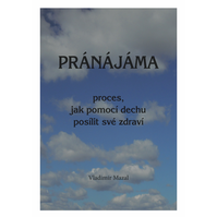 Kniha - Pránájáma -  proces, jak pomocí dechu posílit své zdraví , Vladimír Mazal